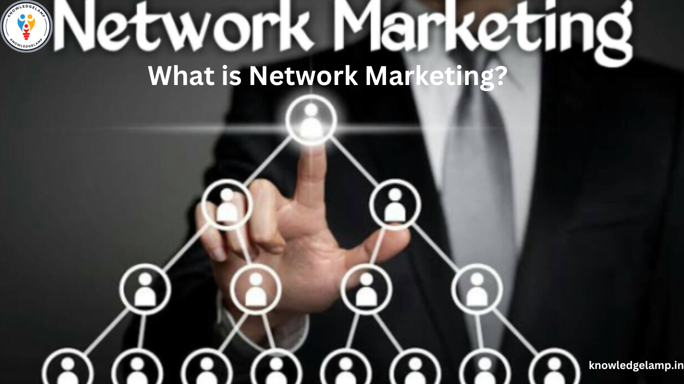 What is Network Marketing?