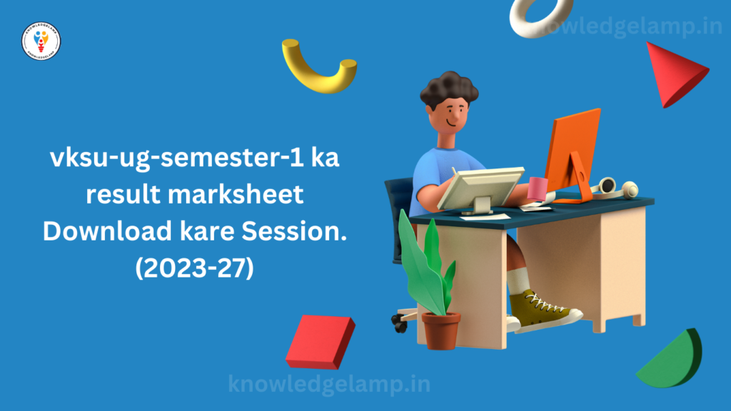 vksu-ug-semester-1 ka result marksheet Download kare Session. (2023-27)