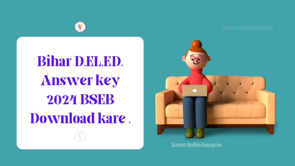 Bihar D.EL.ED. Answer key 2024 BSEB Download kare