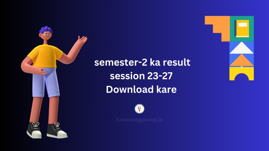 semester-2 ka result session Download kare
